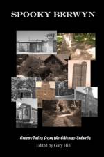 Spooky Berwyn: Creepy Tales from the Chicago Suburbs af Gary Hill