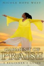 Garment of Praise A Beginner's Guide af Nicole West