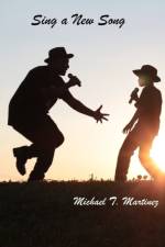 Sing a New Song af Michael T. Martinez
