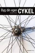 Byg din egen cykel af Christian Rindorf