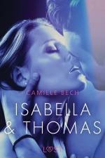 Isabella & Thomas - Erotic Short Story af Camille Bech