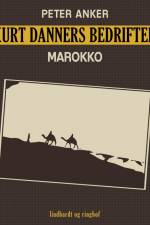 Kurt Danners bedrifter: Marokko af Peter Anker