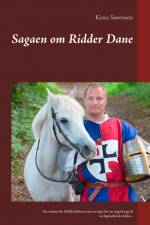 Sagaen om Ridder Dane af Kenn Sørensen