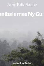 Kannibalernes Ny Guinea af Arne Falk-Rønne