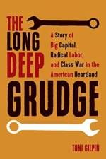 The Long Deep Grudge af Toni Gilpin