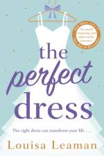The Perfect Dress af Louisa Leaman