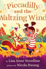 Piccadilly and the Waltzing Wind af Lisa Anne Novelline
