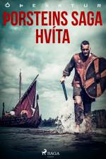 Þorsteins saga hvíta af - Óþekktur