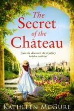 The Secret of the Chateau af Kathleen McGurl