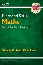 Functional Skills Maths: City & Guilds Level 2 - Study & Test Practice af CGP Books