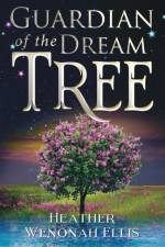 Guardian of the Dream Tree af Heather Wenonah Ellis