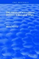 CRC Handbook of Foodborne Diseases of Biological Origin