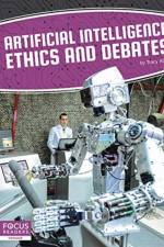 Artificial Intelligence Ethics and Debates af Tracy Abell