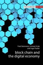 Blockchain and the Digital Economy af Fred (Hamburg University) Steinmetz