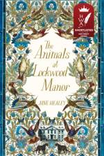 The Animals at Lockwood Manor af Jane Healey