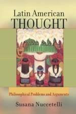 Latin American Thought af Susana Nuccetelli
