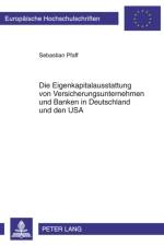 Die Eigenkapitalausstattung Von Versicherungsunternehmen Und Banken in Deutschland Und Den USA af Sebastian Pfaff