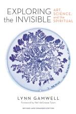 Exploring the Invisible af Lynn Gamwell
