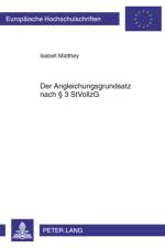 Der Angleichungsgrundsatz Nach § 3 Stvollzg af Isabell Matthey
