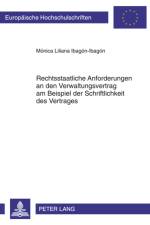 Rechtsstaatliche Anforderungen an Den Verwaltungsvertrag Am Beispiel Der Schriftlichkeit Des Vertrages af Monica Liliana Ibagon Ibagon