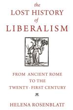 The Lost History of Liberalism af Helena Rosenblatt