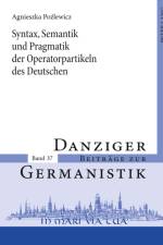 Syntax, Semantik Und Pragmatik Der Operatorpartikeln Des Deutschen af Agnieszka Pozlewicz