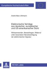 Elektronische Vertraege Aus Deutscher, Europaeischer Und Us-Amerikanischer Sicht af Andre Marc Uhlmann