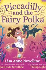 Piccadilly and the Fairy Polka af Lisa Anne Novelline