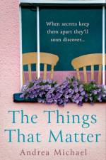 The Things That Matter af Andrea Michael