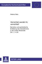 Vernichtet Werdet Ihr, Vernichtet! af Helene Neis