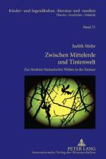 Zwischen Mittelerde Und Tintenwelt af Judith Mohr