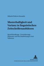 Musterhaftigkeit Und Varianz in Linguistischen Zeitschriftenaufsaetzen af Mikaela Petkova-Kessanlis