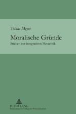 Moralische Gruende af Tobias Meyer