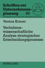Verhaltenswissenschaftliche Analyse Strategischer Entscheidungsprozesse af Verena Krauer