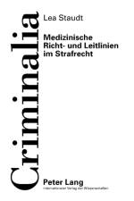 Medizinische Richt- Und Leitlinien Im Strafrecht af Lea Staudt