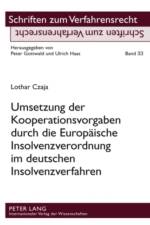Umsetzung Der Kooperationsvorgaben Durch Die Europaeische Insolvenzverordnung Im Deutschen Insolvenzverfahren af Lothar Czaja