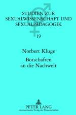 Botschaften an Die Nachwelt af Norbert Kluge