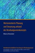 Wertorientierte Planung Und Steuerung Anhand Des Residualgewinnkonzepts af Marco Kreutzer