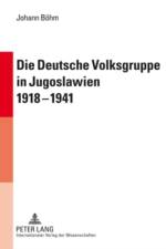 Die Deutsche Volksgruppe in Jugoslawien 1918-1941 af Johann Bohm