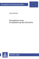 Perspektiven Einer Europaeisierung Des Eherechts af Viola Glombik