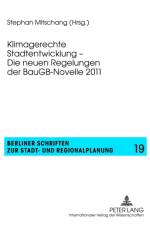Klimagerechte Stadtentwicklung - Die Neuen Regelungen Der Baugb-Novelle 2011
