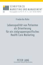 Lebensqualitaet Von Patienten ALS Orientierung Fuer Ein Zielgruppenspezifisches Health Care Marketing af Rohn