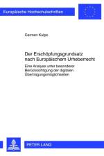 Der Erschoepfungsgrundsatz Nach Europaeischem Urheberrecht af Carmen Kulpe