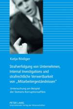 Strafverfolgung Von Unternehmen, Internal Investigations Und Strafrechtliche Verwertbarkeit Von Mitarbeitergestaendnissen af Katja Roediger