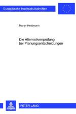 Die Alternativenpruefung Bei Planungsentscheidungen af Maren Heidmann
