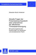 Aktuelle Fragen Der Preismissbrauchsaufsicht Ueber Unternehmen Der Oeffentlichen Trinkwasserversorgung af Sebastian Moritz Heidecker