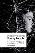 Problematising Young People af Charles (University of Edinburgh Marley
