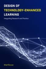 Design of Technology-Enhanced Learning af Matt (Macquarie University Bower