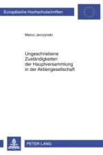 Ungeschriebene Zustaendigkeiten Der Hauptversammlung in Der Aktiengesellschaft af Marco Jerczynski