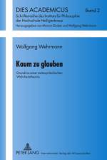 Kaum Zu Glauben af Wolfgang Wehrmann